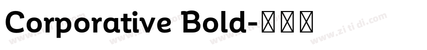 Corporative Bold字体转换 Corporative Bold字体转换